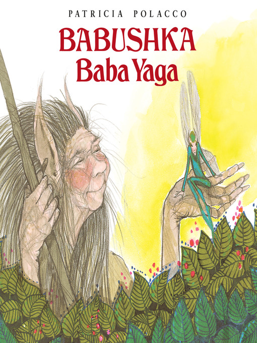 Title details for Babushka Baba Yaga by Patricia Polacco - Available